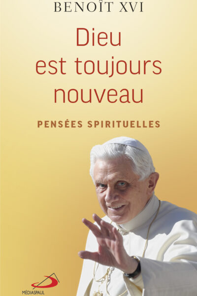 DIEU EST TOUJOURS NOUVEAU - PENSEES SPIRITUELLES