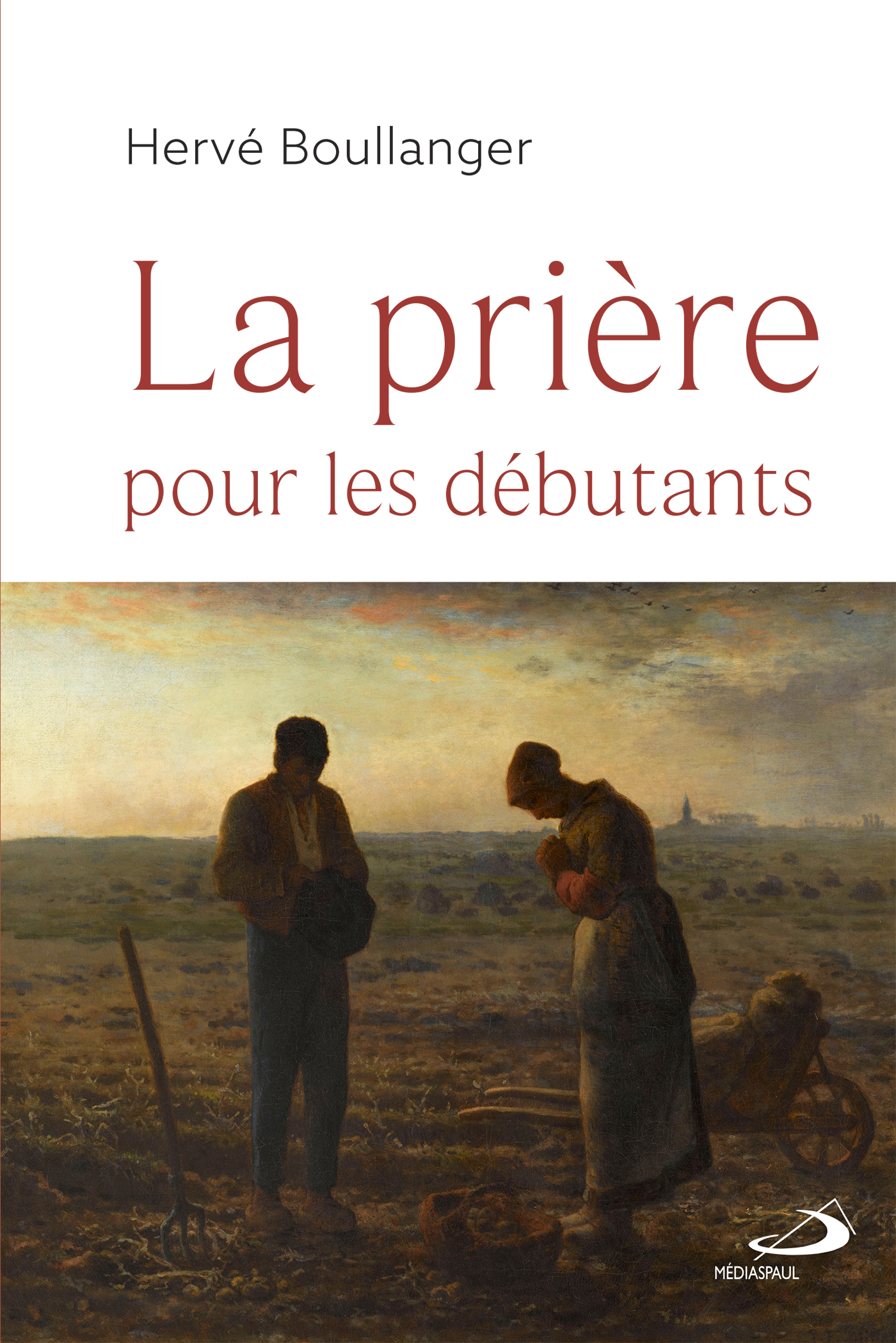 LA PRIERE POUR LES DEBUTANTS
