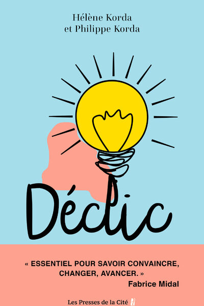 DECLIC - QUAND UN MOT SUFFIT POUR CHANGER UNE VIE
