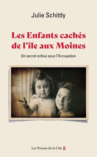 LES ENFANTS CACHES DE L'ILE-AUX-MOINES. UN SECRET ENFOUI SOUS L'OCCUPATION