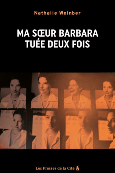 MA SOEUR BARBARA, TUEE DEUX FOIS