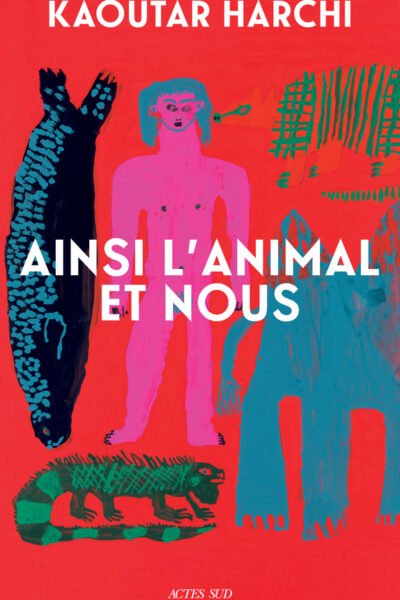 AINSI L'ANIMAL ET NOUS