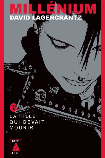 MILLENIUM 6 LA FILLE QUI DEVAIT MOURIR