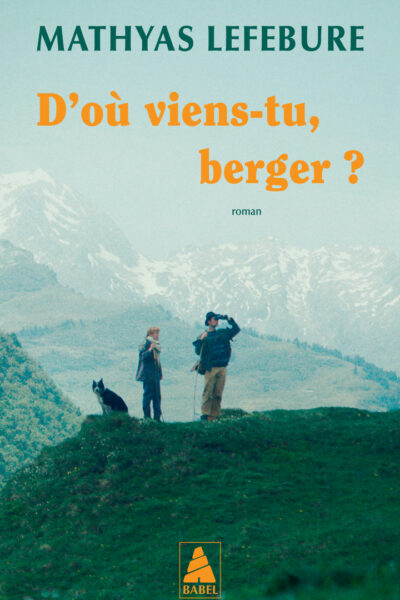 D'OU VIENS-TU, BERGER ?
