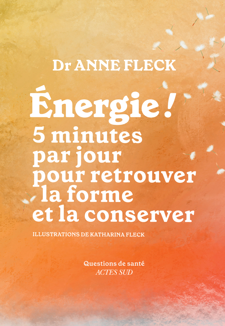 ENERGIE ! - 5 MINUTES PAR JOUR POUR RETROUVER LA FORME ET LA CONSERVER