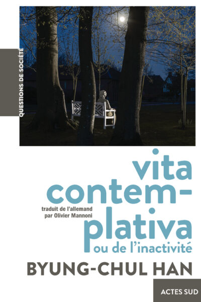 VITA CONTEMPLATIVA - OU DE L'INACTIVITE