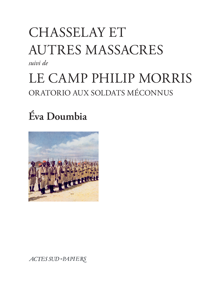 CHASSELAY ET AUTRES MASSACRES SUIVI DE LE CAMP PHILIP MORRIS - ORATORIO AUX SOLDATS MECONNUS