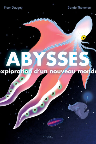ABYSSES : EXPLORATION D'UN NOUVEAU MONDE