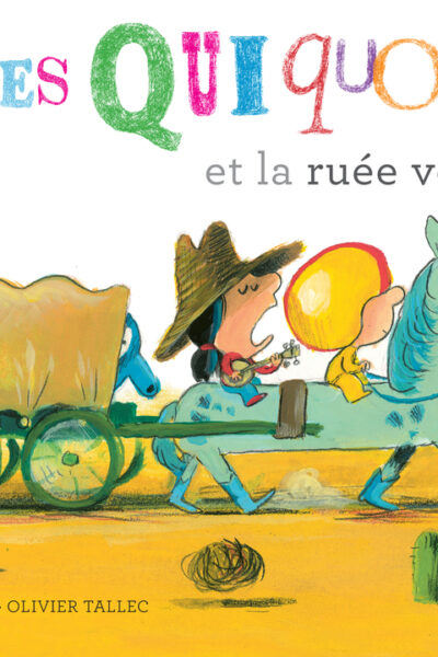 LES QUIQUOI ET LA RUEE VERS L'OR