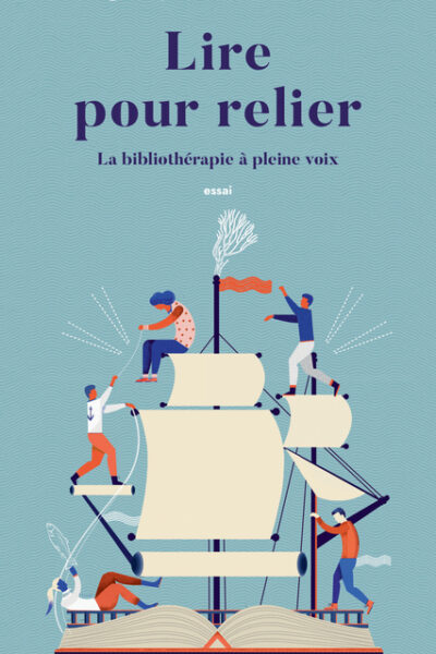 LIRE POUR RELIER - LA BIBLIOTHERAPIE A PLEINE VOIX
