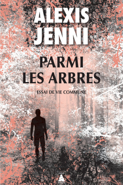 PARMI LES ARBRES - ESSAI DE VIE COMMUNE - ILLUSTRATIONS, NOIR ET BLANC