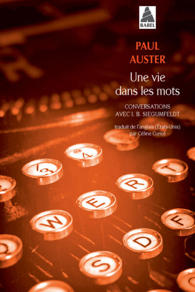 UNE VIE DANS LES MOTS - CONVERSATIONS AVEC I. B. SIEGUMFELDT