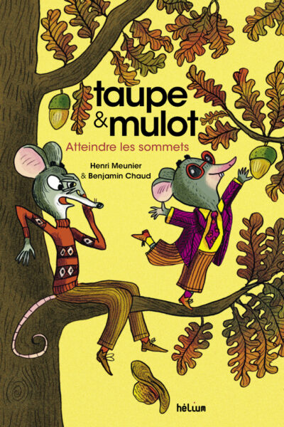 TAUPE & MULOT 7 - ATTEINDRE LES SOMMETS