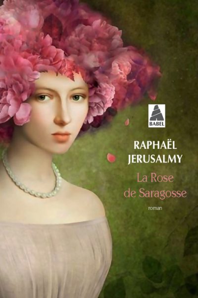 LA ROSE DE SARAGOSSE (BABEL)