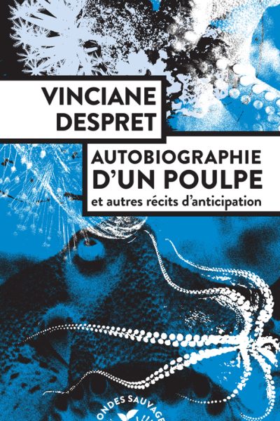 AUTOBIOGRAPHIE D'UN POULPE - ET AUTRES RECITS D'ANTICIPATION