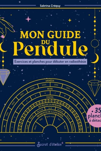 MON GUIDE DU PENDULE