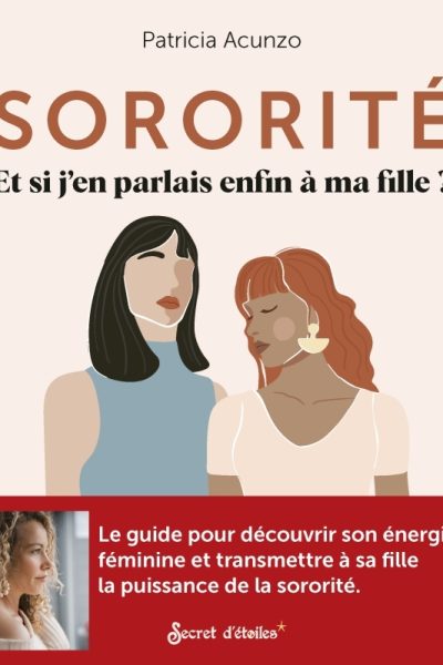 SORORITE - SI J'EN PARLAIS A MA FILLE ?