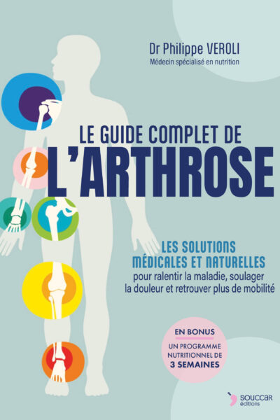 LE GUIDE COMPLET DE L'ARTHROSE