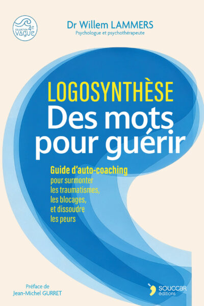 LOGOSYNTHESE  - DES MOTS POUR GUERIR