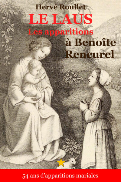 LE LAUS - LES APPARITIONS DE LA VIEGE MARIE A BENOÎTE RENCUREL