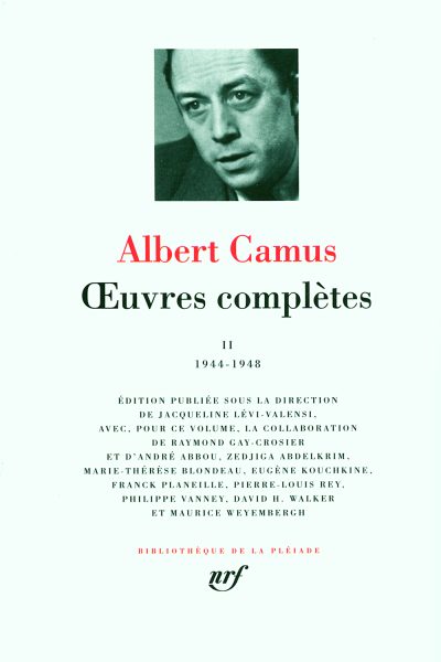 ALBERT CAMUS  OEUVRES COMPLETES T 2  1944 1948