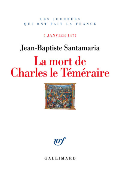 LA MORT DE CHARLES LE TEMERAIRE - 5 JANVIER 1477