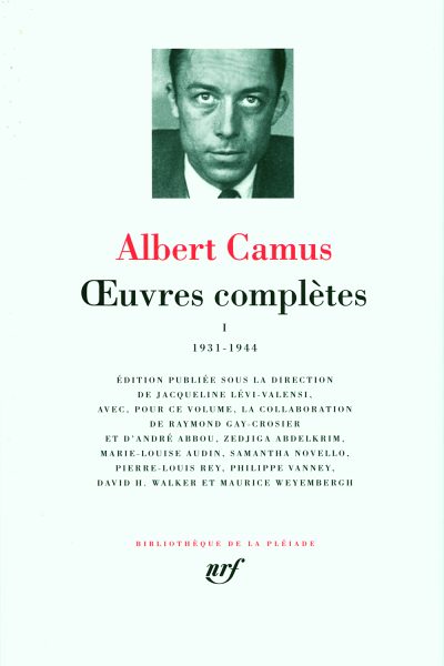 ALBERT CAMUS  OEUVRES COMPLETES T 1  1931 1944