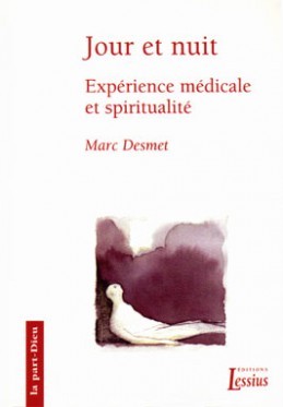 JOUR ET NUIT  EXPERIENCE MEDICALE ET SPIRITUALITE
