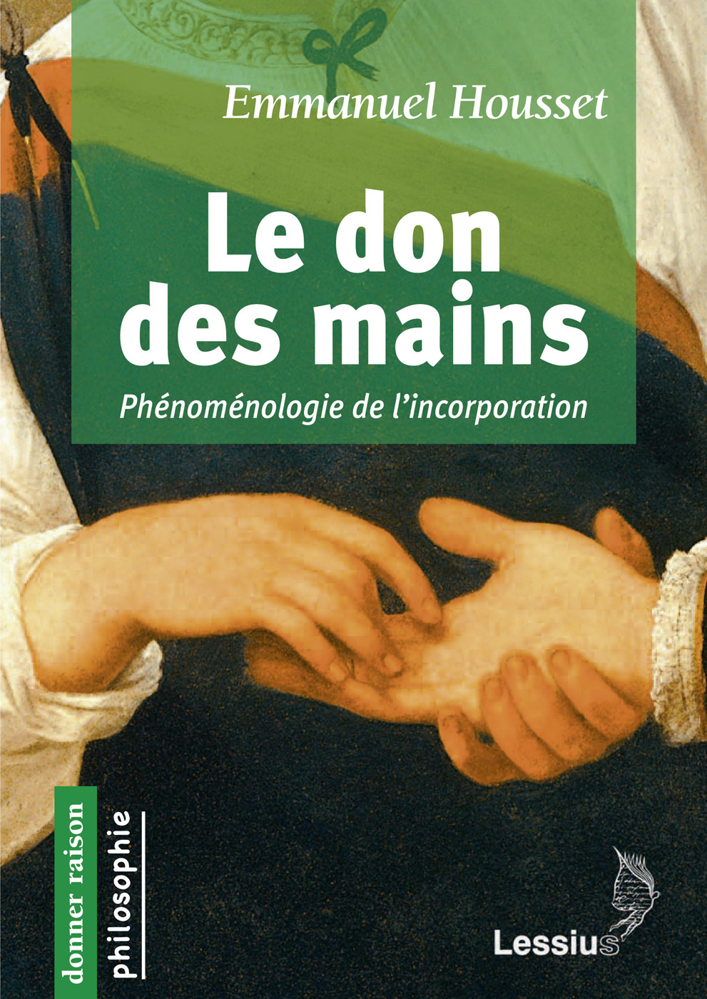LE DON DES MAINS PHENOMENOLOGIE DE L'INCORPORATION DONNER RAISON N.68