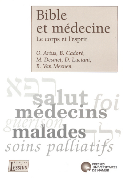 BIBLE ET MEDECINE - LE CORPS ET L'ESPRIT
