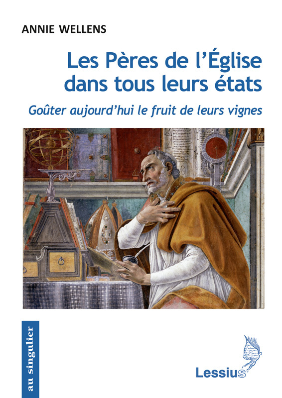 LES PERES DE L'EGLISE DANS TOUS LEURS ETATS