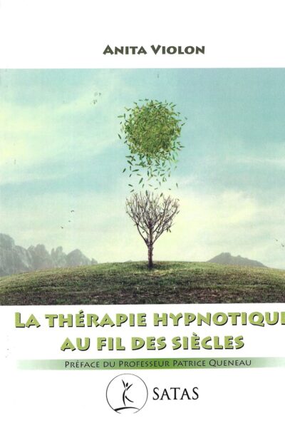 LA THERAPIE HYPNOTIQUE AU FIL DES SIECLES