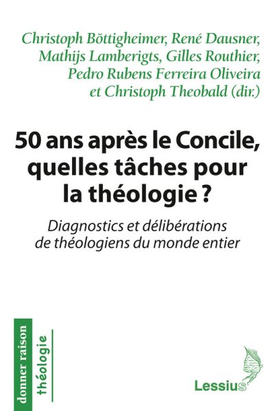 50 ANS APRES LE CONCILE VATICAN II  QUELLE TACHE POUR LA THEOLOGIE