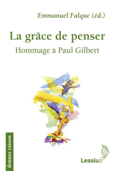 LA GRACE DE PENSER  -  HOMMAGE A PAUL GILBERT DR 32