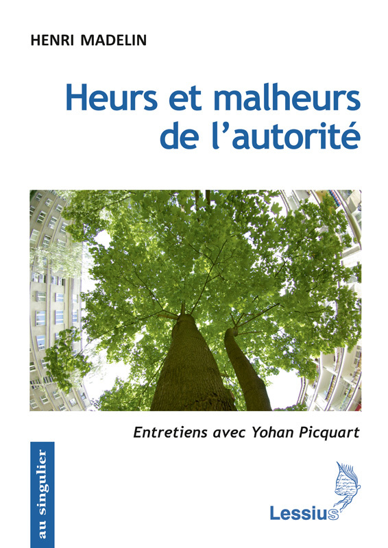 HEURS ET MALHEURS DE L'AUTORITE