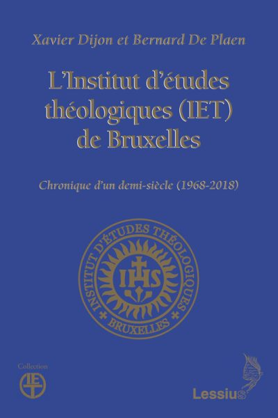L'INSTITUT D'ETUDES THEOLOGIQUES DE BRUXELLES (IET)