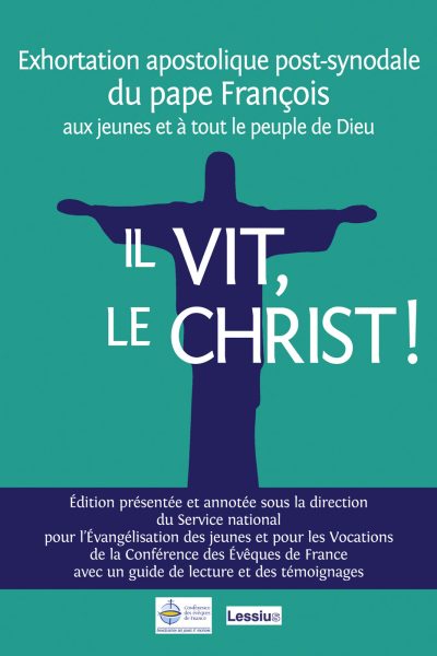 IL VIT, LE CHRIST ! (EXHORTATION COMMENTEE) CHRISTUS VIVIT