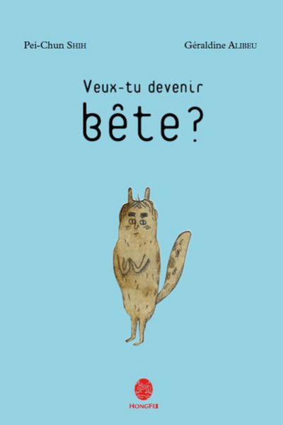 VEUX TU DEVENIR BETE