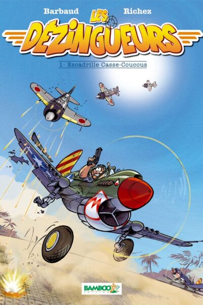 LES DEZINGUEURS T01 ESCADRILLE CASSE-COUCOUS