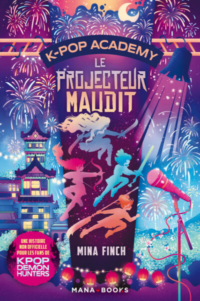 K-POP ACADEMY T02 LE PROJECTEUR MAUDITE