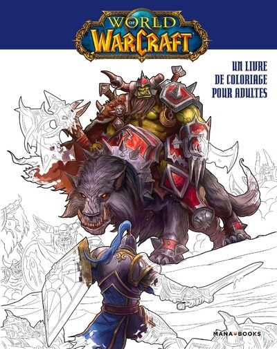 WARCRAFT UN LIVRE DE COLORIAGE POUR ADULTES