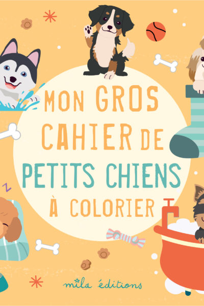MON GROS CAHIER DE PETITS CHIENS A COLORIER