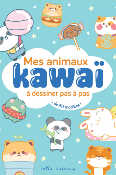 MES ANIMAUX KAWAI A DESSINER PAS A PAS