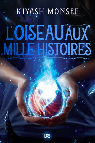 L'OISEAU AUX MILLE HISTOIRES (BROCHE) - TOME 02 CREATURES FANTASTIQUES