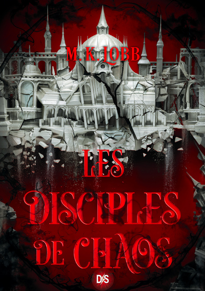LES DISCIPLES OF CHAOS T02 LES SEPT SAINTS SANS VISAGE