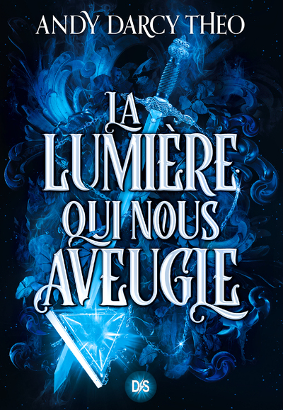 LA LUMIERE QUI NOUS AVEUGLE T01