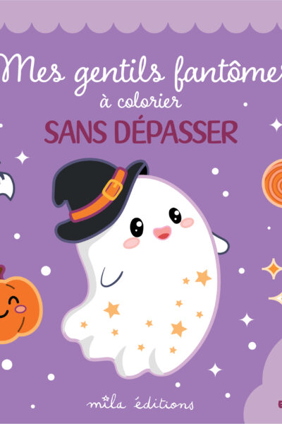 MES GENTILS FANTOMES A COLORIER SANS DEPASSER
