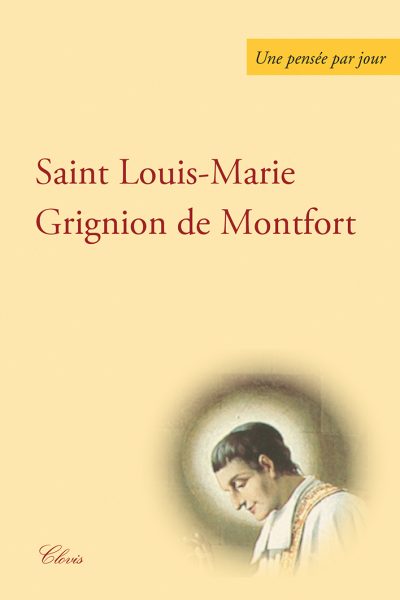 SAINT MARIE GRIGNON DE MONTFORT  UNE PENSEE PAR JOUR