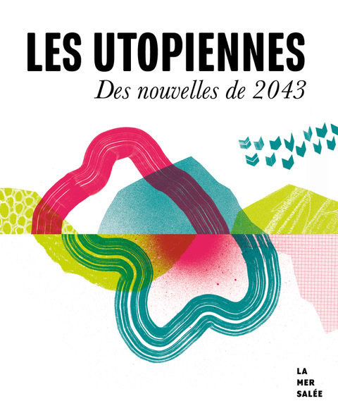 LES UTOPIENNES - DES NOUVELLES DE 2043