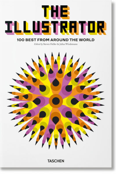 THE ILLUSTRATOR. 100 BEST FROM AROUND THE WORLD - EDITION MULTILINGUE